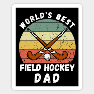 World's Best Field Hockey Dad Magnet